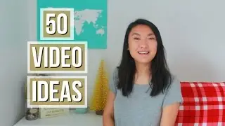 50 Video Ideas