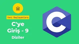 C Programlama #9 (Diziler)