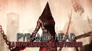 Pyramid Head: La representación de los pecados en Silent Hill 2