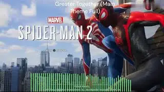 (Marvel's Spider-Man 2) Music Video, Greater Together (Main Theme Full)
