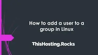 Linux Tutorial: Add a User to a Group