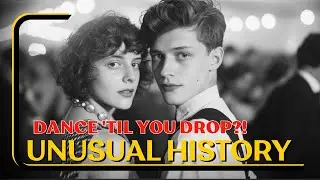 The SHOCKING TRUTH about 1920's-30's dance marathons!