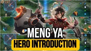 HOK: NEW HERO MENG YA | SKILL PREVIEW & INTRODUCTION | Honor of Kings