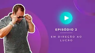 Em Direção Ao Lucro no Dropishipping | EP #02