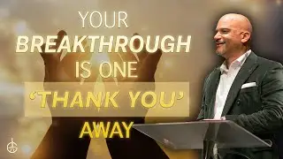 Your Breakthrough is One 'Thank You' Away | #GraceChurchVa | Bishop Derek Grier