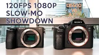 SONY A7III vs A6500 - SLOW-MO QUALITY 120FPS 1080P HD SHARP OR SOFT?