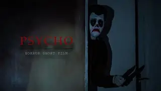PSYCHO - Horror Short Film
