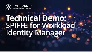 Secure Workload Identities Across Cloud Native: NEW SPIFFE Support | Venafi Firefly | Technical Demo