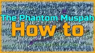 4M+ Per hour Easy! The Best Phantom Muspah Guide!
