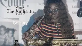Color. - Solitary [Official Audio] (@oneandonlycolor)