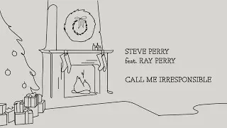 Steve Perry feat. Ray Perry - Call Me Irresponsible (Official Video)