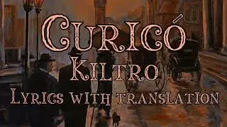 Curicó - Kiltro Lyrics With translation