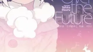 【UTAUカバー】Over the Future