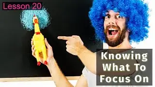 Knowing What To Focus On - Lesson 20 Phone to Camera Course