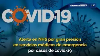 Sigue alerta el NHS por gran presión en servicios médicos de emergencia