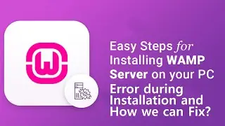How to Download and Install Wamp Server on Windows  10, 8.1 & 7?