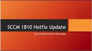 SCCM 1810 Hot-fix Update