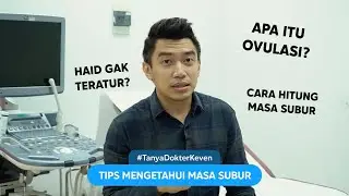 Cara Mengetahui Masa Subur | #TanyaDokterKeven