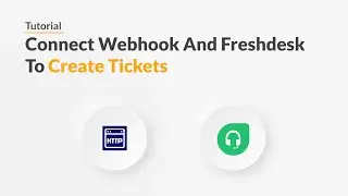 Quickwork | Tutorial: Turn Webhooks Into Freshdesk Tickets