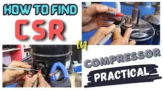 How to find CSR in compressor practical !!