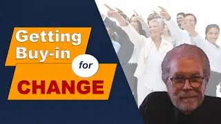 How Do You Get Buy-in for Change?
