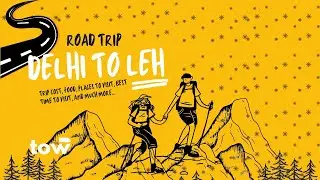 Delhi to Leh Road Trip – Trip Cost, Food, Route, Stay, Places to Visit || 