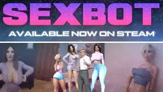 Sexbot is now on Steam!
