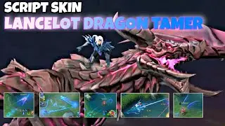 SCRIPT SKIN TERBARU LANCELOT DRAGON TAMER -Mlbb