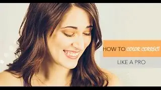 How To Color Correct Like A Pro | StyleBlazer