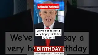 Happy Birthday message for Liam! 