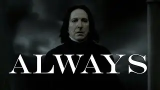 Severus Snape || Always
