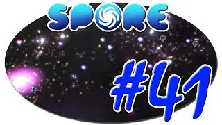 Spore - #41 ( На Пути к ЦЕНТРУ ГАЛАКТИКИ !!! )