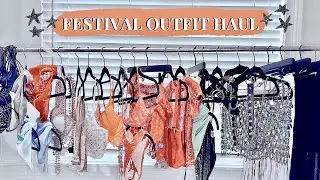 FESTIVAL OUTFIT HAUL