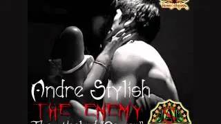 Andre Stylish - The Enemy (The Weeknd Cover) Spyral Records/Nova Production