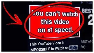 This YouTube Video Is IMPOSSIBLE to Watch on x1 Speed...