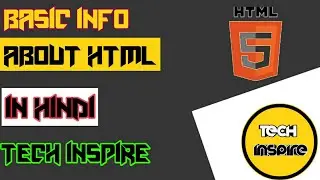 Basic info About HTML||Hindi||Tech Inspire