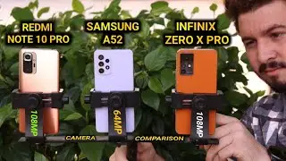 Infinix Zero X Pro vs Samsung Galaxy A52 vs Redmi Note 10 Pro Camera Test ! With All Samples 🔥