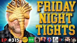 Alien: Ridiculous | Disney is EVIL | Rings Of Power DESPERATION - Friday Night Tights 315 Chris Gore