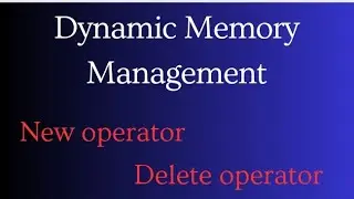 Dynamic memory management in c++. New operator. Delete operator 
