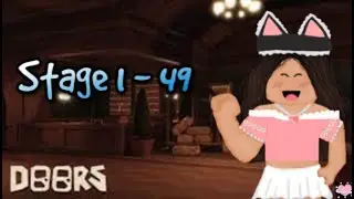 DOORS ( 1 - 49 )  | Roblox | 💗DharmaTheKitty💗