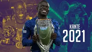 N'Golo Kanté 2021/22 | Super Best Skills & Goals & Assists | HD