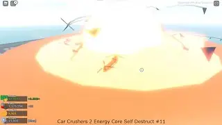 Car Crushers 2 Energy Core Self Destruct #11
