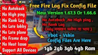 (1.67.3) FREE FIRE LAG FIX 1GB RAM | FREE FIRE LAG FIX CONFIG FILE 1GB,2GB,3GB,4GB RAM