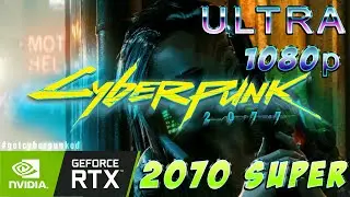 CYBERPUNKed 2077 PC Bench  | ULTRA LOW SETTINGS | RTX 2070 SUPER + RYZEN 1700x