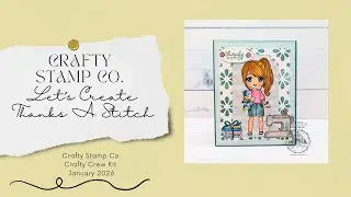 Crafty Stamp Co. | Crafty Crew Kit January 2026 | Thanks A Stitch Card Process