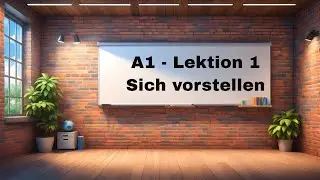 A1 - Deutsch lernen mit Dialogen - LEKTION 1 - Sich vorstellen