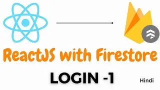 FireStore authentication  with React JS App | React JS With Firestore Tutorial #3