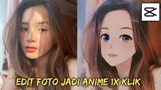TUTORIAL EDITING OWN PHOTOS TO BE ANIME |  CapCut