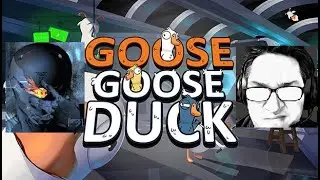Some Goose Goose Duck with @onegrumpyboi !
