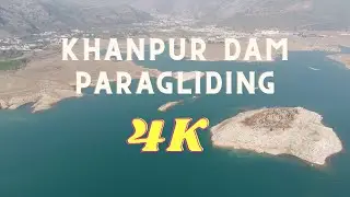 Khan Pur Dam | Best Paragliding | Beautiful Place for Trip | 4k Drone Shots